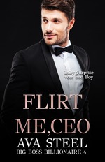 book cover - Ava Steel: 04. Flirt me, CEO!